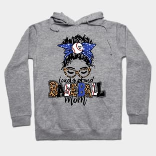 Loud And Proud Baseball Mom Messy Bun Leopard Baseball Mom Mother's Day Hoodie